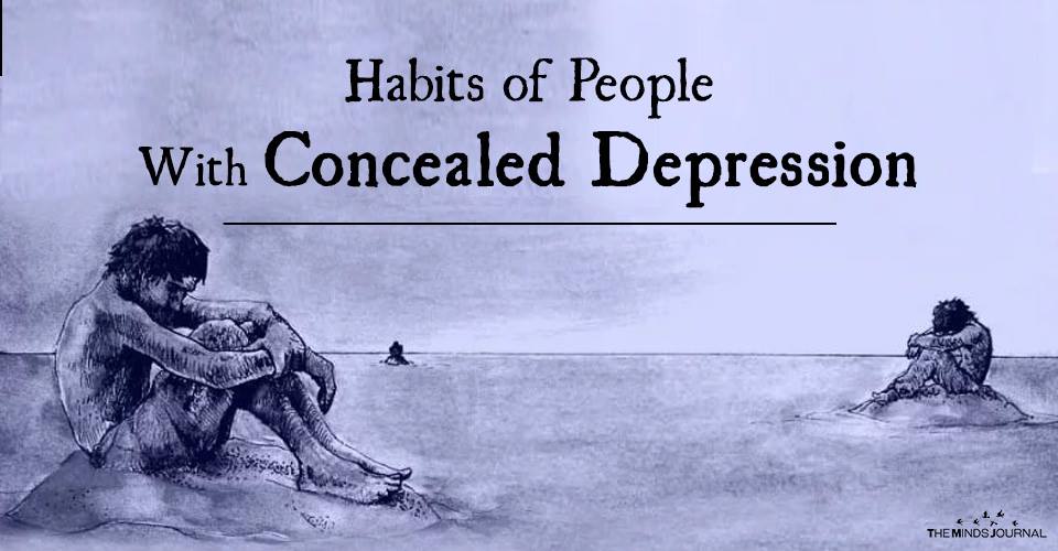 Habits of People With Concealed Depression