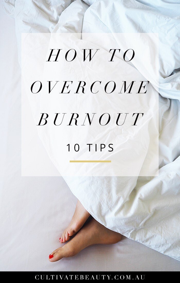 How to Overcome Burnout + Feel Like Yourself Again
